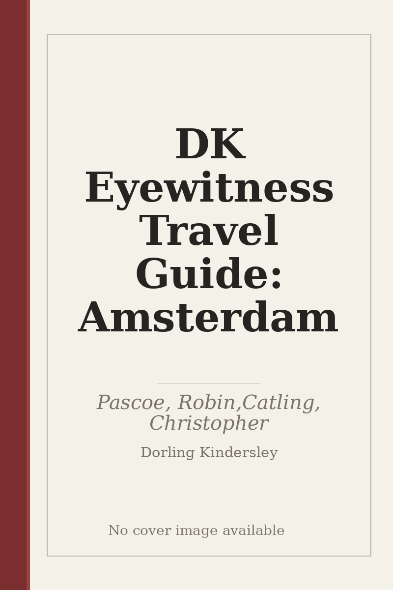 DK Eyewitness Travel Guide: Amsterdam - no cover image available