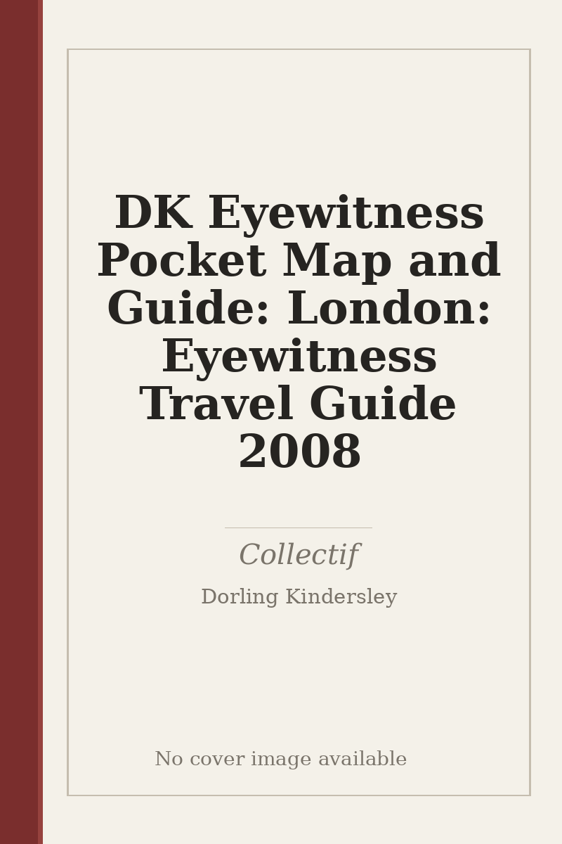 DK Eyewitness Pocket Map and Guide: London: Eyewitness Travel Guide 2008 - no cover image available