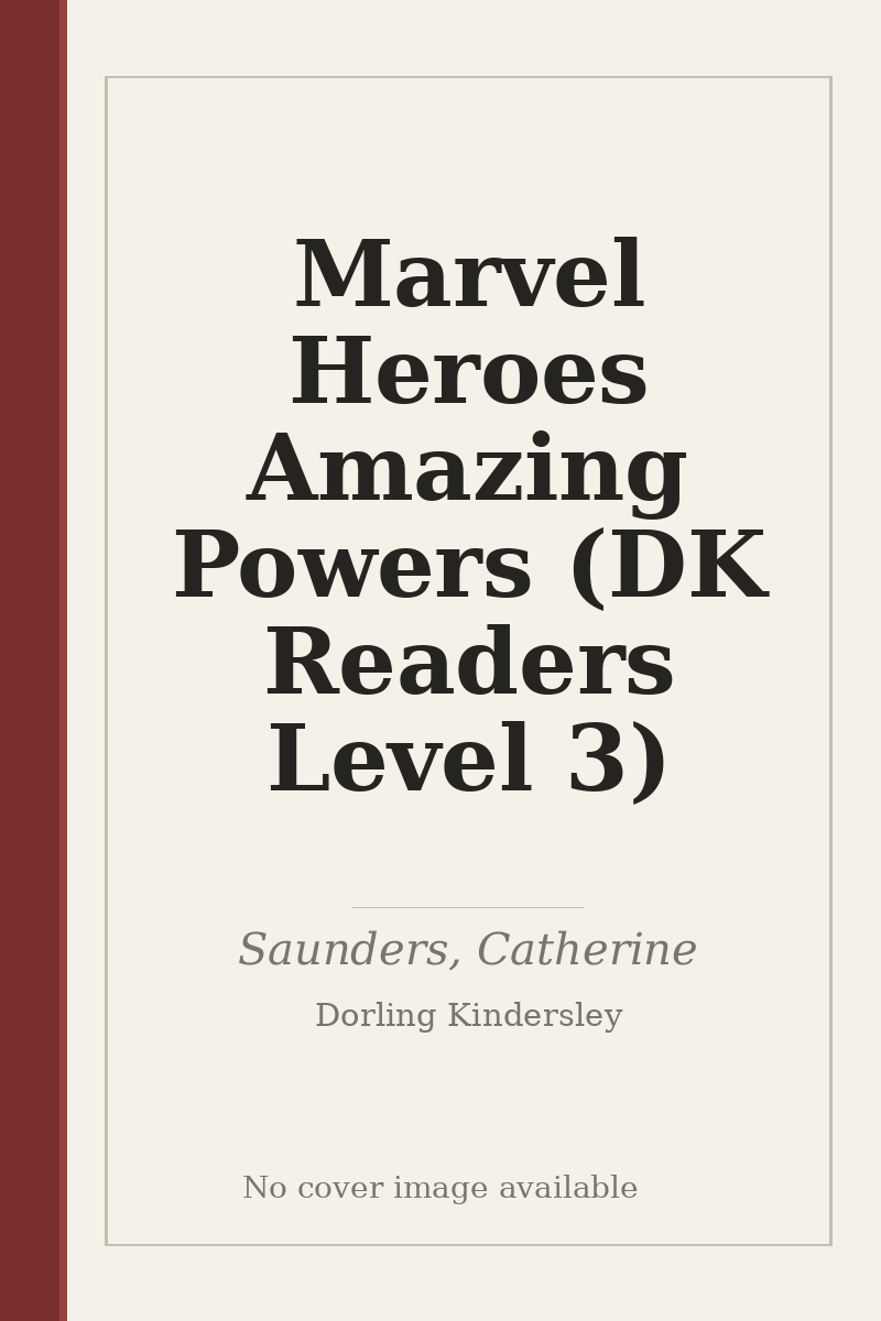 Marvel Heroes Amazing Powers (DK Readers Level 3) - no cover image available