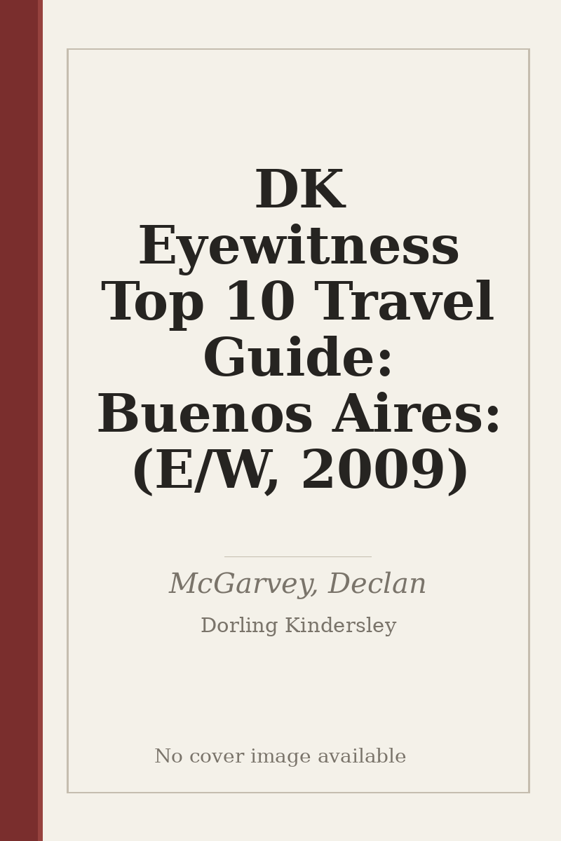 DK Eyewitness Top 10 Travel Guide: Buenos Aires: (E/W, 2009) - no cover image available
