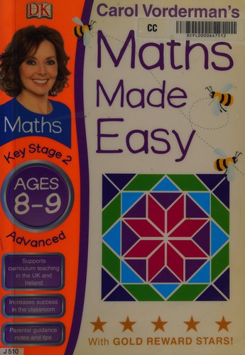 Maths Made Easy Ages 8-9 Key Stage 2 Advanced (Carol Vorderman's Maths Made Easy)