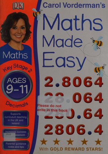 Maths Made Easy Ages 9-10 Key Stage 2 Beginner (Carol Vorderman's Maths Made Easy)