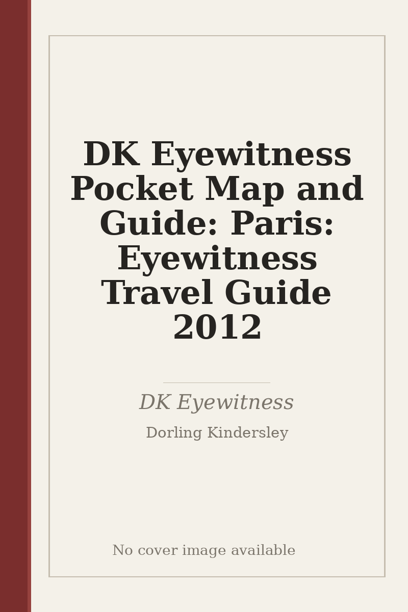 DK Eyewitness Pocket Map and Guide: Paris: Eyewitness Travel Guide 2012 - no cover image available