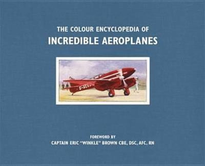 The Colour Encyclopedia of Incredible Aeroplanes: New Edition