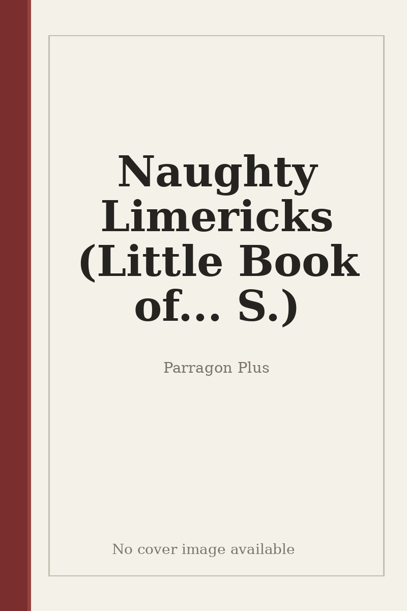 Naughty Limericks (Little Book of... S.) - no cover image available
