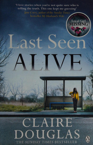 Last Seen Alive: From the author of No. 1 Sunday Times Bestseller, The New Neighbours