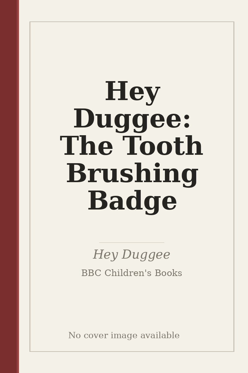 Hey Duggee: The Tooth Brushing Badge - no cover image available