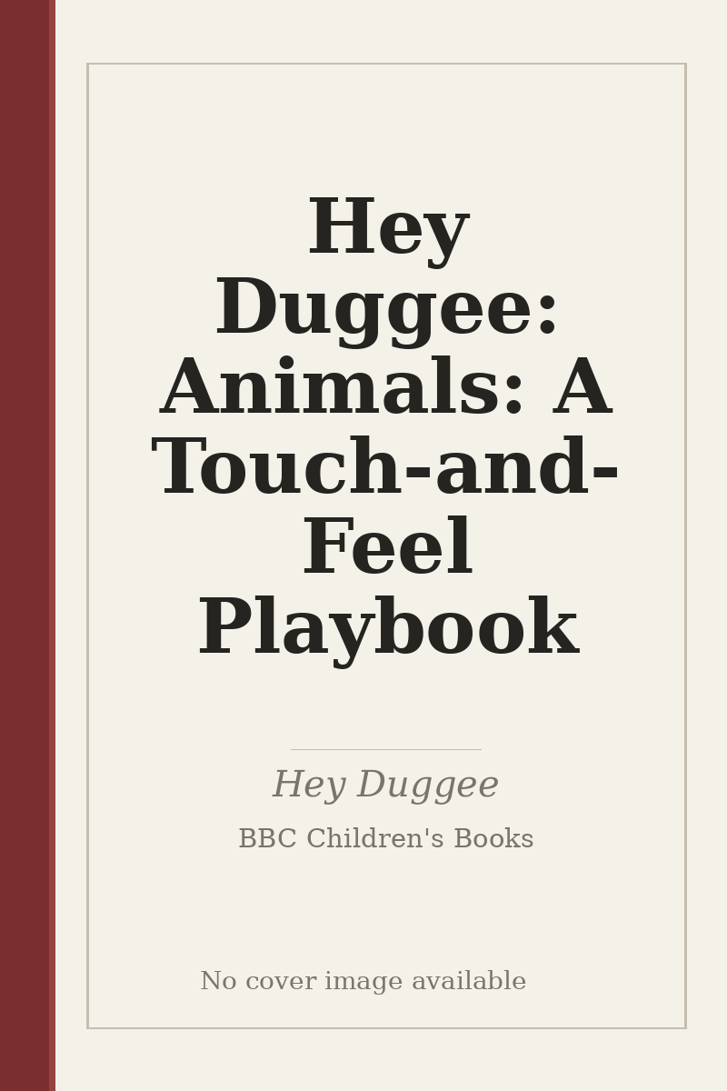 Hey Duggee: Animals: A Touch-and-Feel Playbook - no cover image available