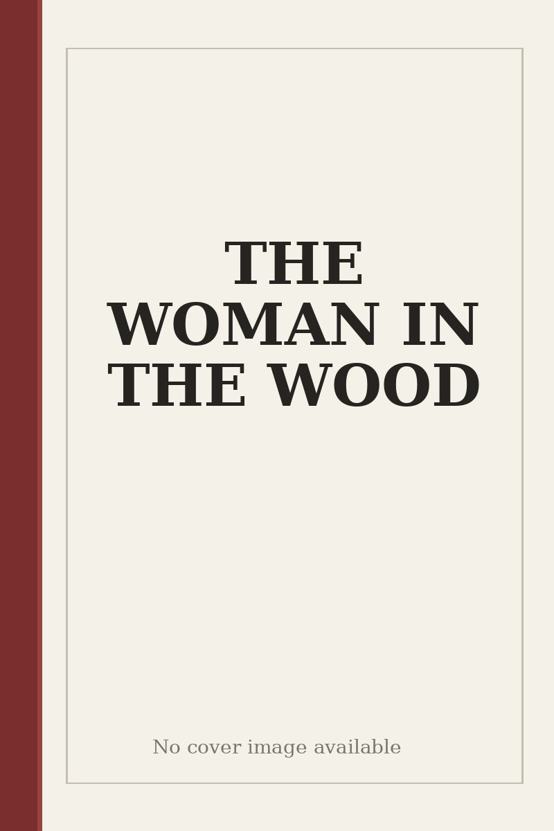 THE WOMAN IN THE WOOD - no cover image available