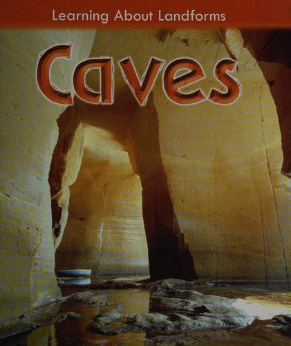 Caves (Learning About Landforms)