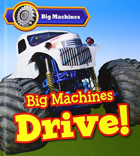 Big Machines Drive!
