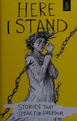 Here I Stand: Stories that Speak for Freedom