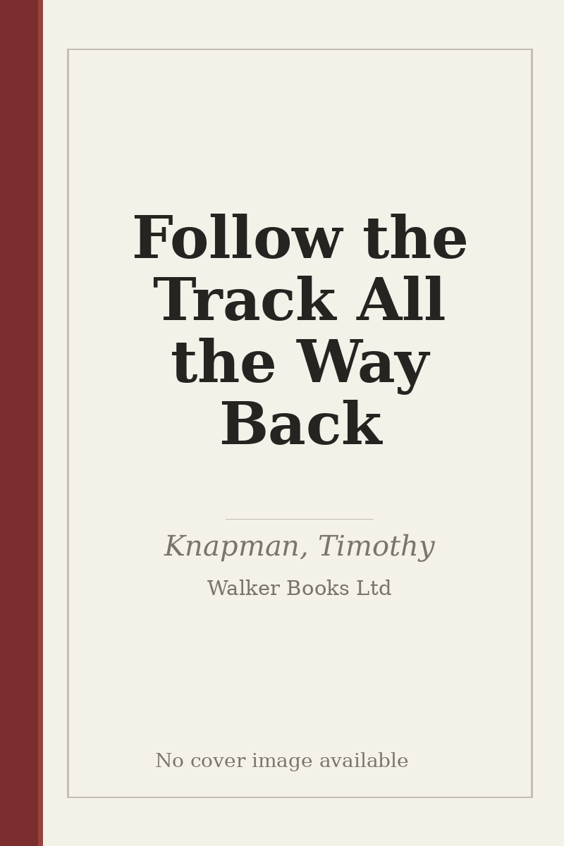 Follow the Track All the Way Back - no cover image available