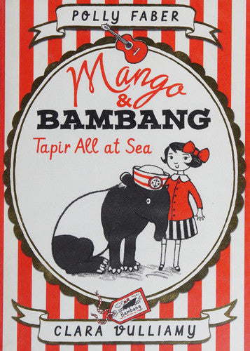 Mango & Bambang: Tapir All at Sea (Book Two)