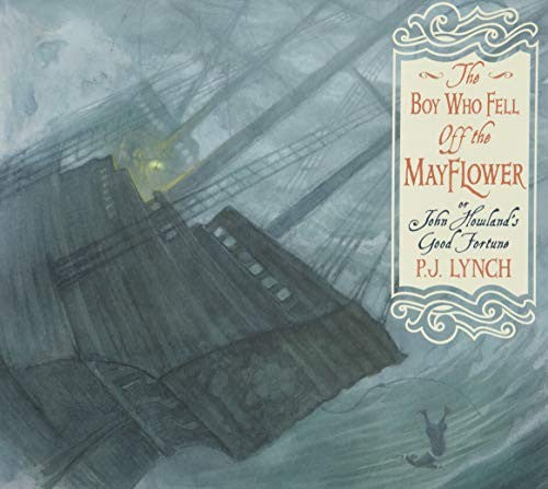 The Boy Who Fell Off the Mayflower, or John Howland's Good Fortune