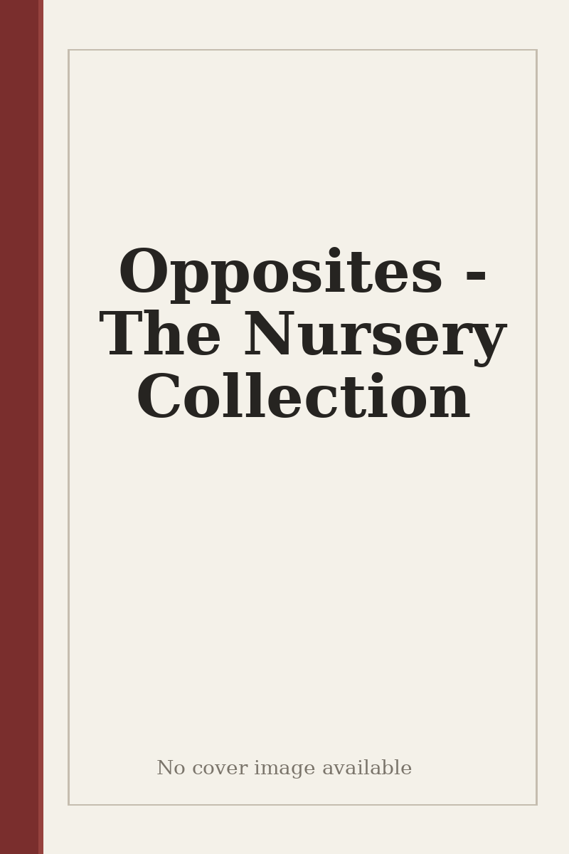 Opposites - The Nursery Collection - no cover image available