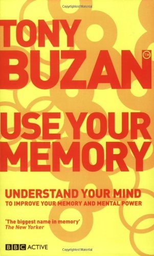 Use Your memory (new edition): Understand Your Mind to Improve Your Memory and Mental Power (Mind Set)