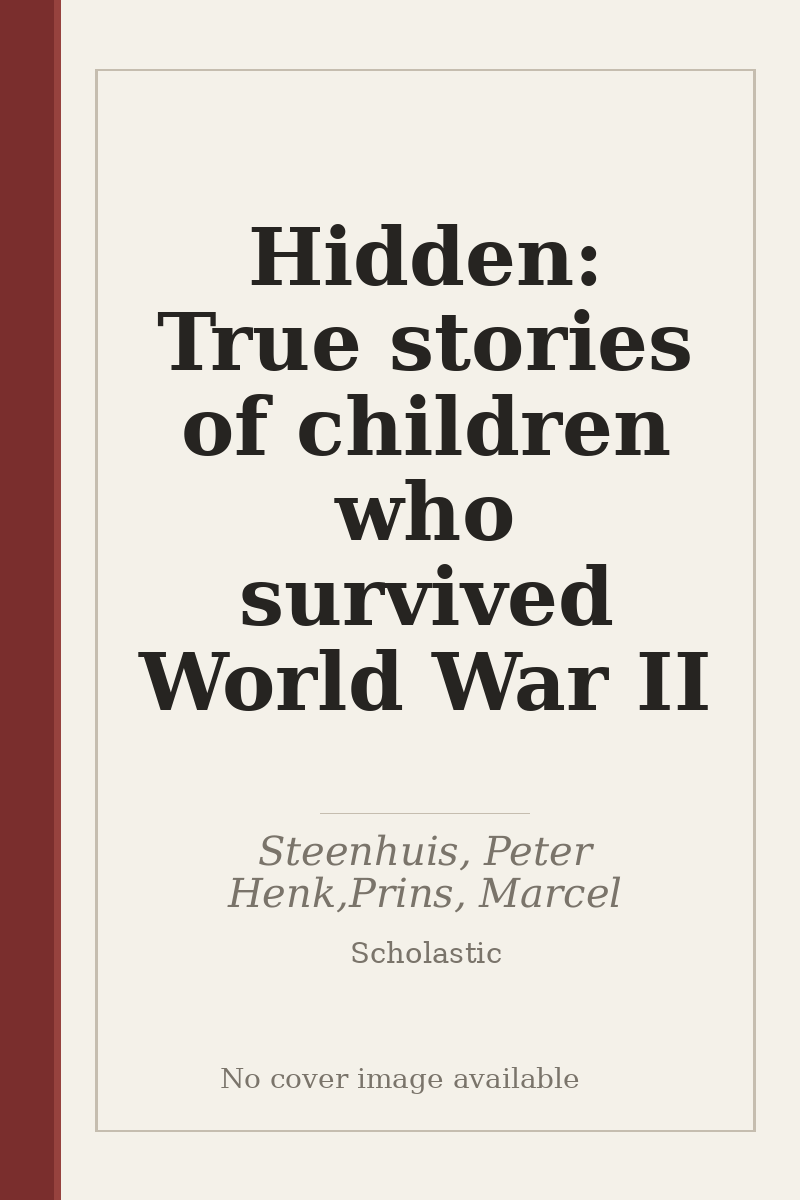 Hidden: True stories of children who survived World War II - no cover image available