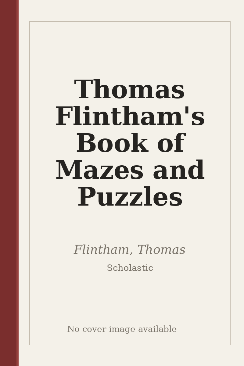 Thomas Flintham's Book of Mazes and Puzzles - no cover image available