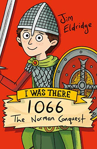 1066: The Norman Conquest (new edition): 1 (I Was There)