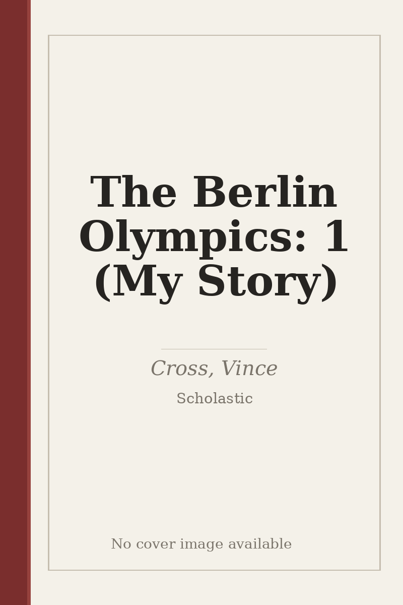 The Berlin Olympics: 1 (My Story) - no cover image available