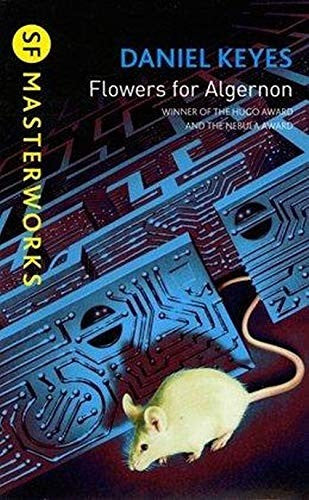 Flowers for Algernon. SF Masterworks.