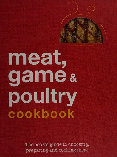 Meat, Poultry and Game Cookbook