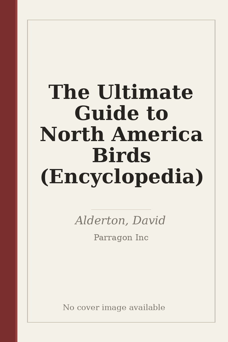 The Ultimate Guide to North America Birds (Encyclopedia) - no cover image available