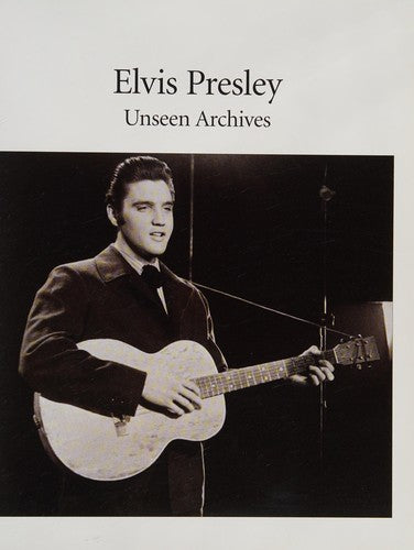 Elvis Presley: Unseen Archives