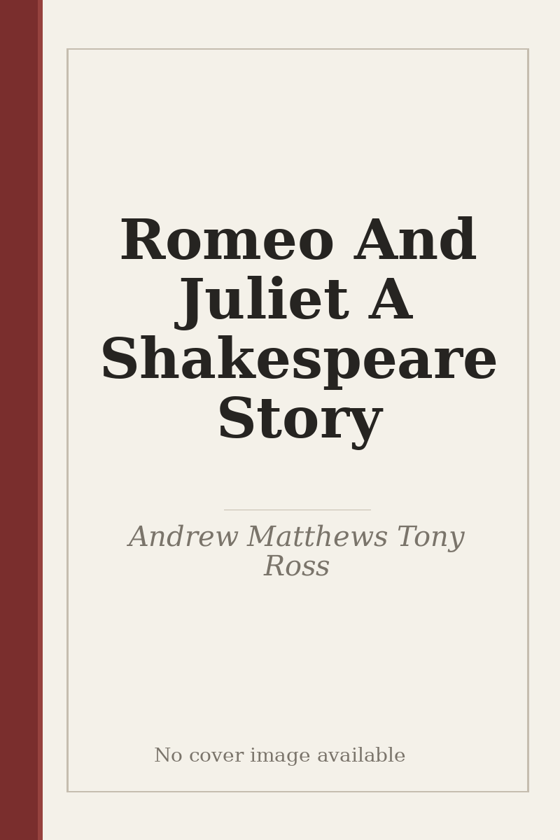 Romeo And Juliet A Shakespeare Story - no cover image available