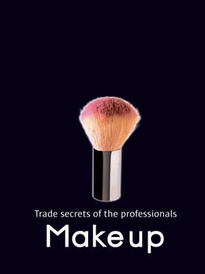 Make-up (Trade Secrets of the Professionals)