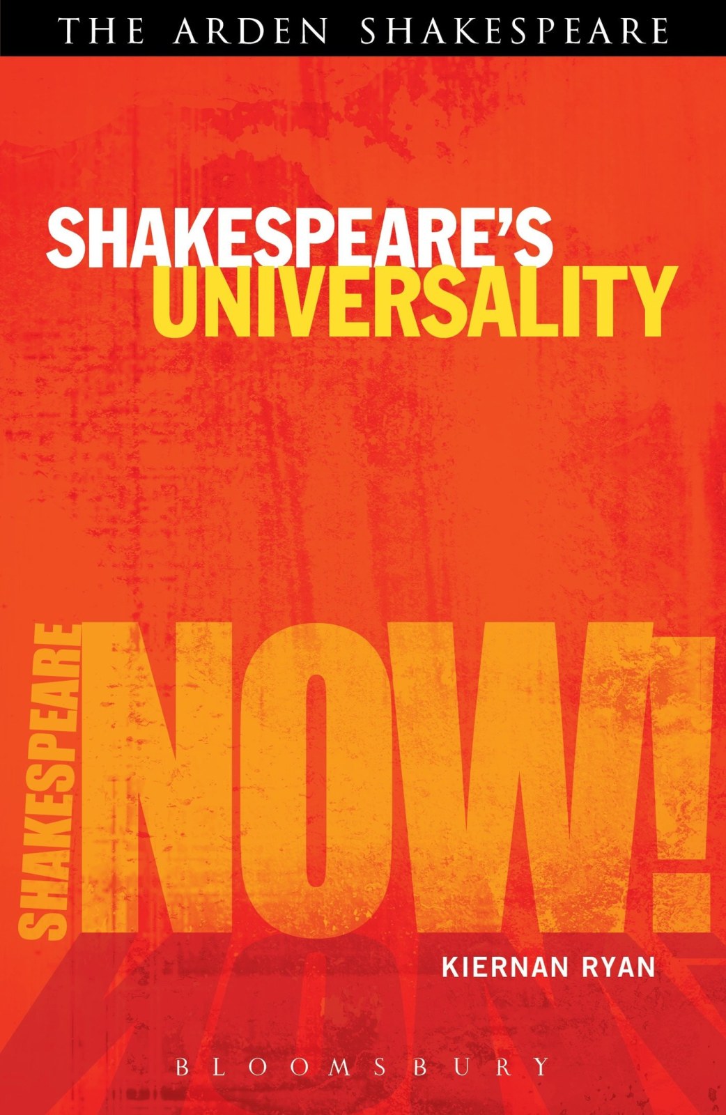 Shakespeare's Universality: Here's Fine Revolution (Shakespeare Now!)