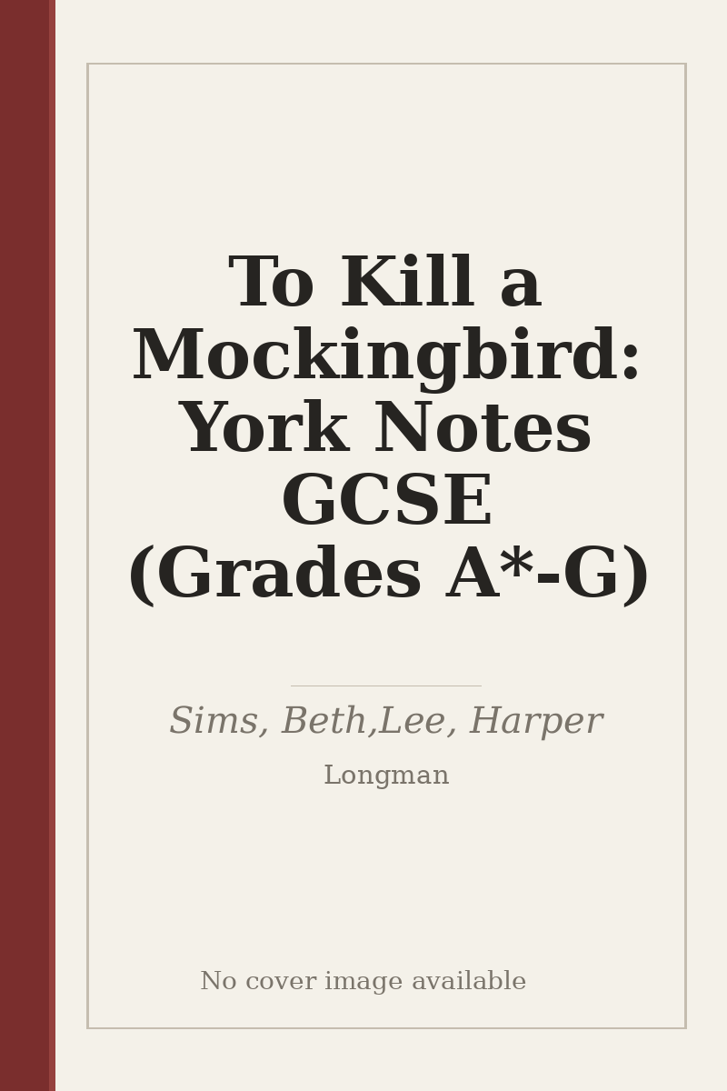 To Kill a Mockingbird: York Notes GCSE (Grades A*-G) - no cover image available