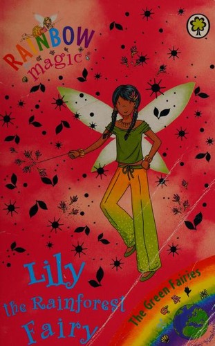 Rainbow Magic: Lily the Rainforest Fairy: The Green Fairies Book 5