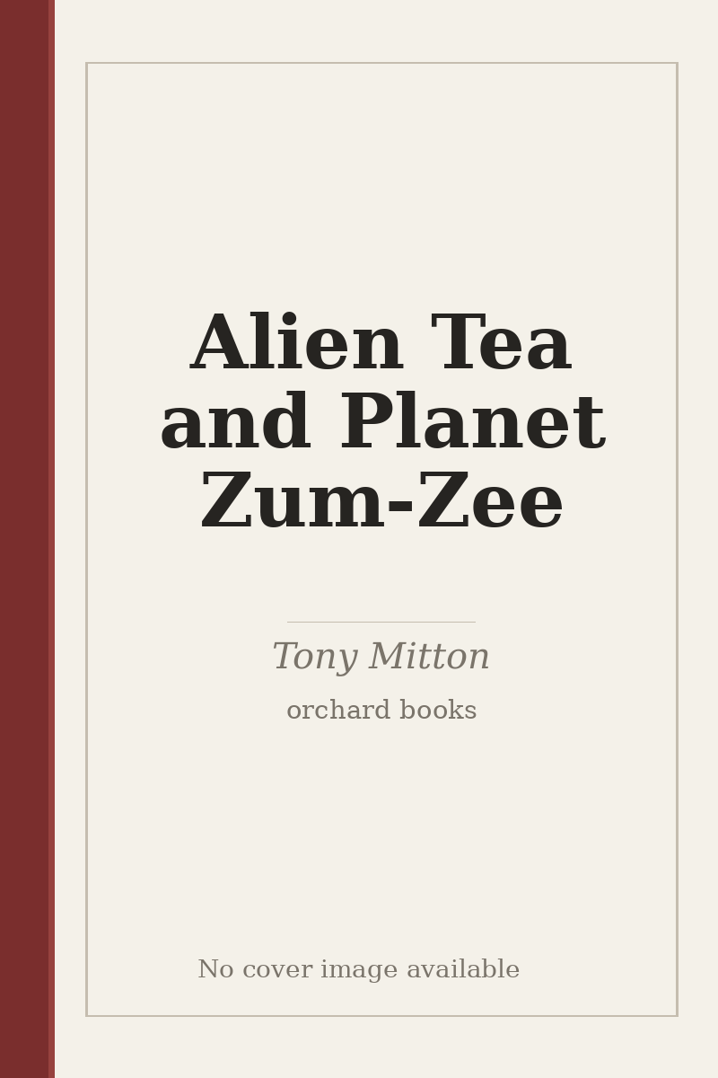 Alien Tea and Planet Zum-Zee - no cover image available