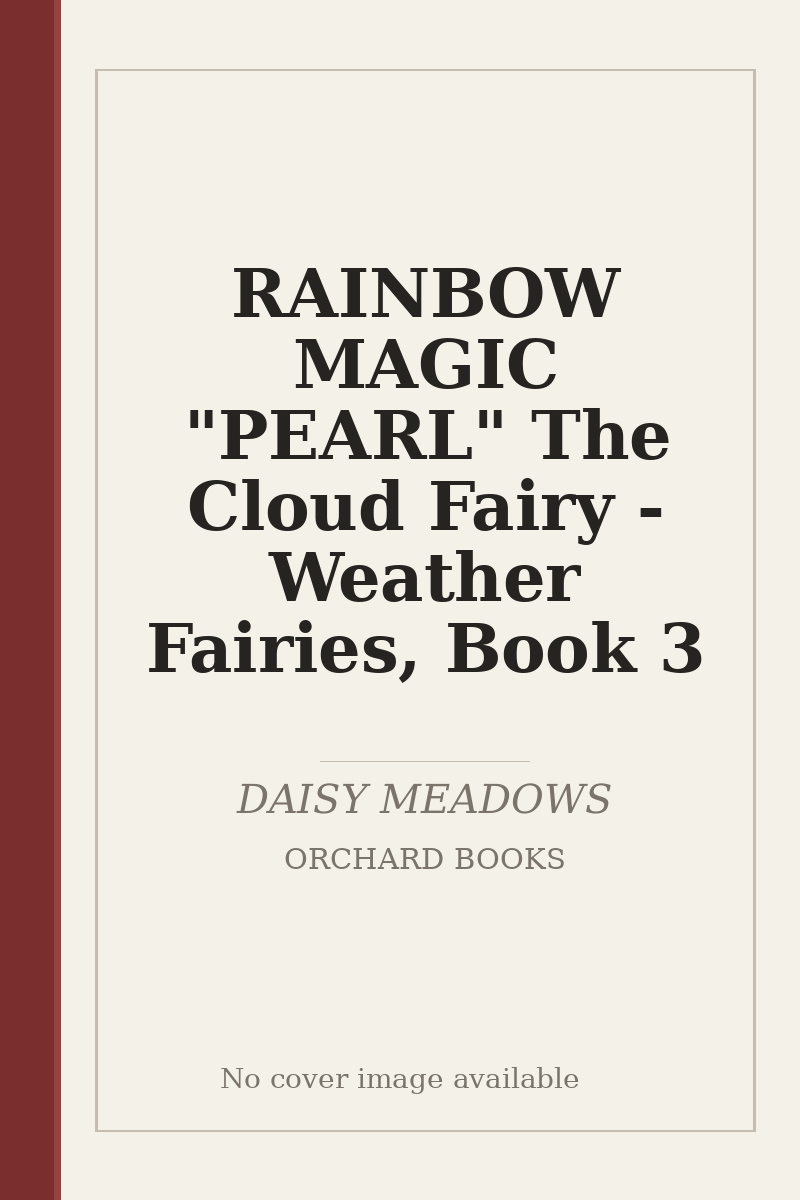 RAINBOW MAGIC "PEARL" The Cloud Fairy - Weather Fairies, Book 3 - no cover image available