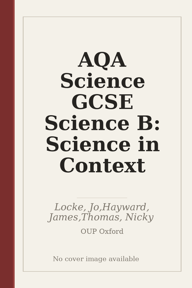 AQA Science GCSE Science B: Science in Context - no cover image available