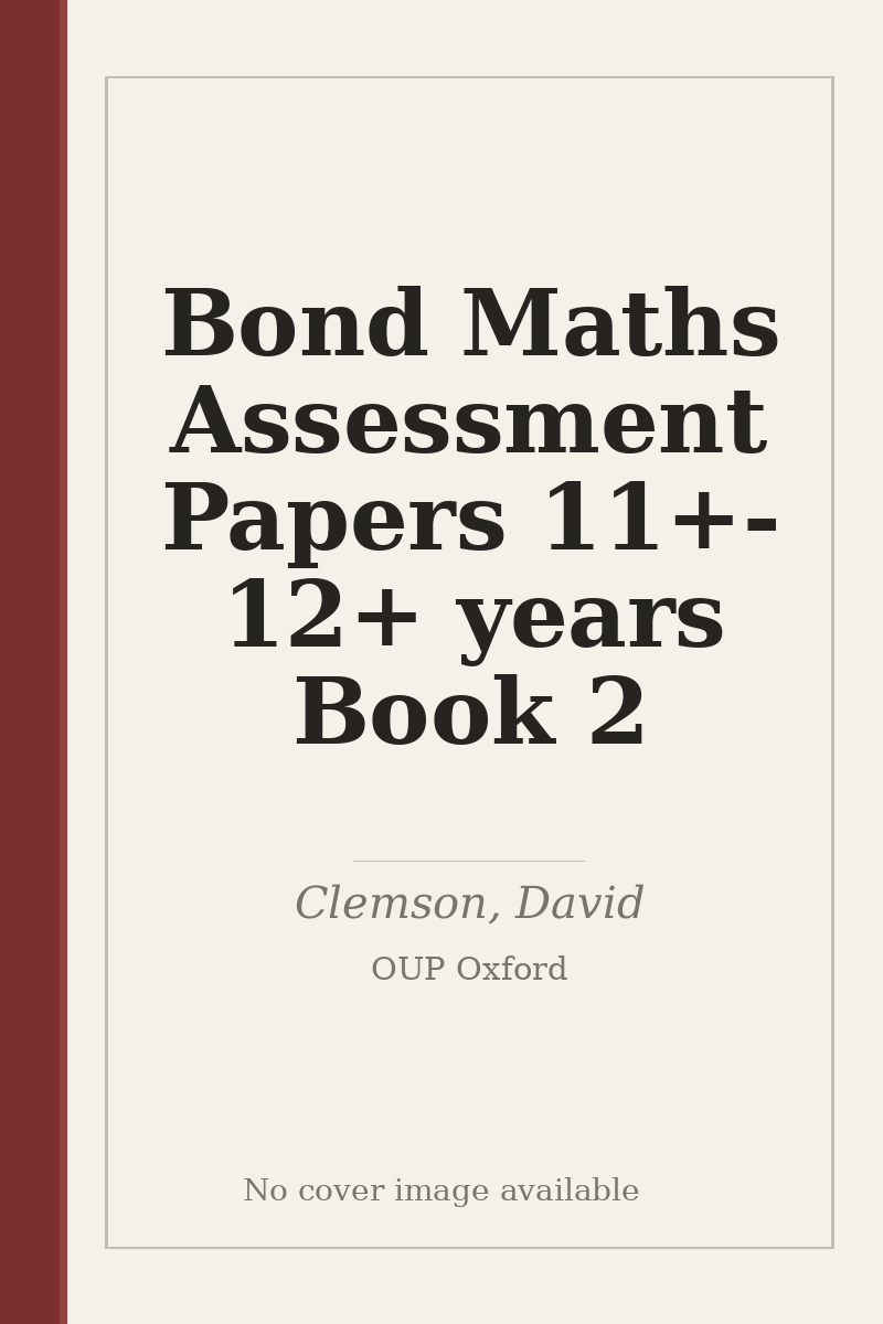 Bond Maths Assessment Papers 11+-12+ years Book 2 - no cover image available
