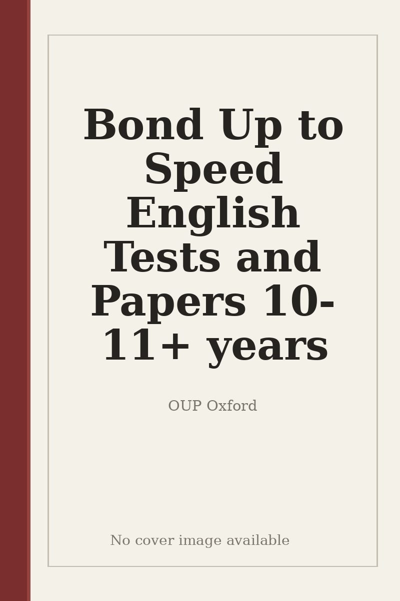Bond Up to Speed English Tests and Papers 10-11+ years - no cover image available