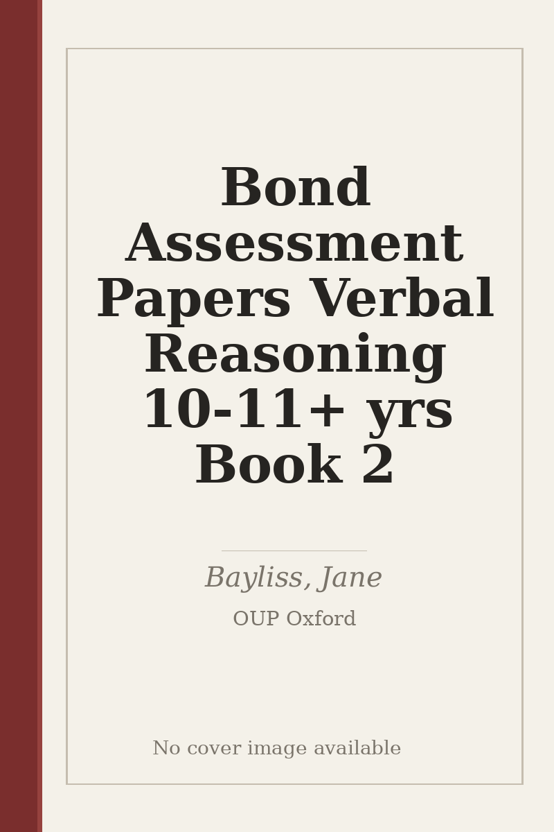 Bond Assessment Papers Verbal Reasoning 10-11+ yrs Book 2 - no cover image available