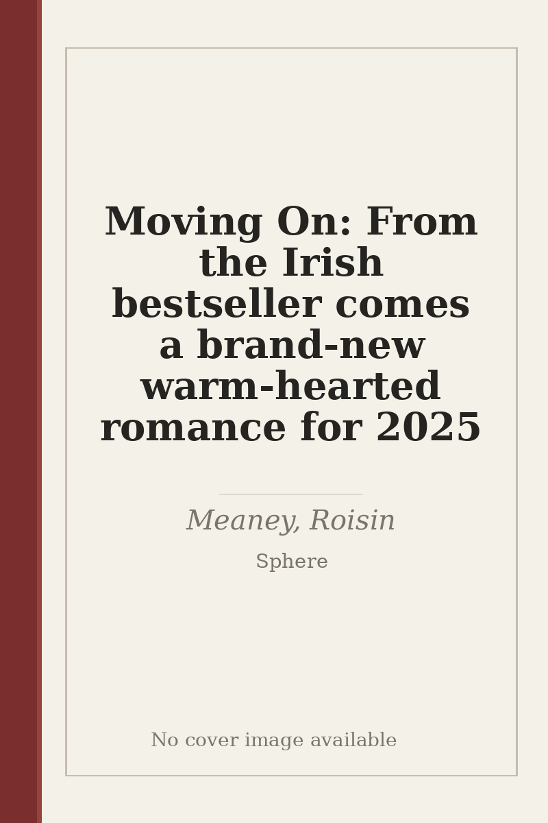 Moving On: From the Irish bestseller comes a brand-new warm-hearted romance for 2025 - no cover image available