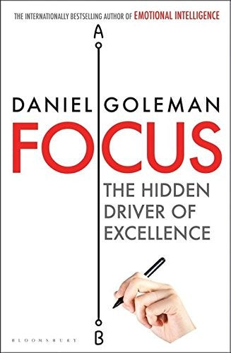 Focus: The Hidden Driver of Excellence