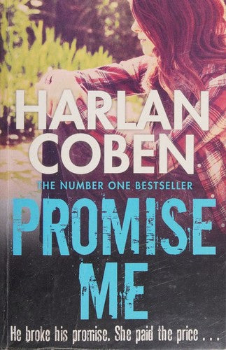 Promise Me: From the Number One bestselling creator of the hit Netflix series Missing You
