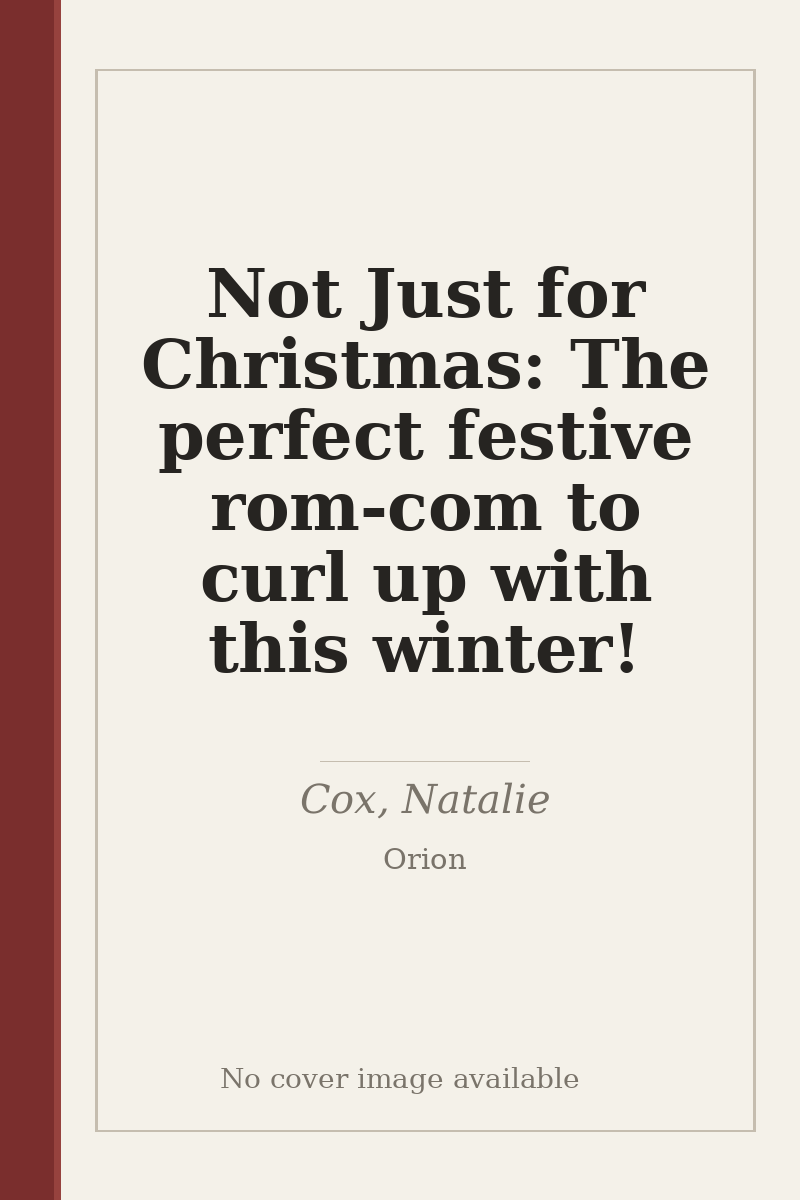 Not Just for Christmas: The perfect festive rom-com to curl up with this winter! - no cover image available