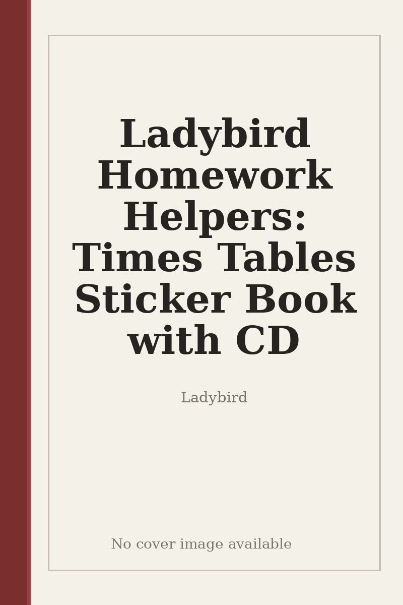 Ladybird Homework Helpers: Times Tables Sticker Book with CD - no cover image available