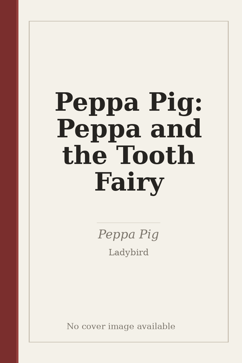 Peppa Pig: Peppa and the Tooth Fairy - no cover image available