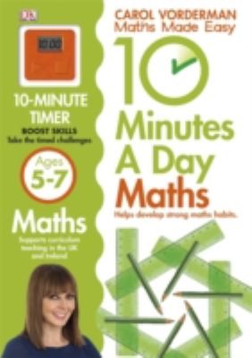 10 Minutes A Day Maths, Ages 5-7 (Key Stage 1): Supports the National Curriculum, Helps Develop Strong Maths Skills (DK 10 Minutes a Day)