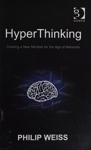 HyperThinking: Creating a New Mindset for the Age of Networks