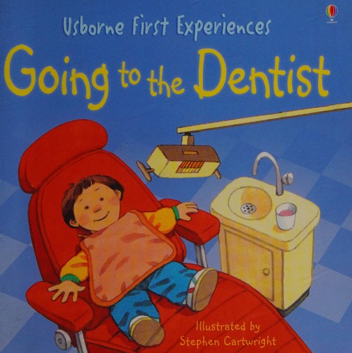 Going to the Dentist (Usborne First Experiences)