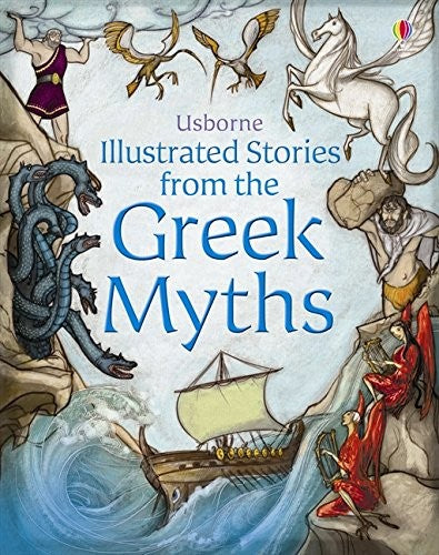 Illustrated Stories from the Greek Myths (Usborne Illustrated Stories) (Usborne Illustrated Story Collections)